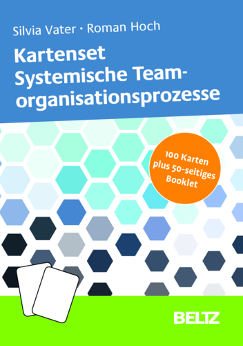 Kartenset Systemische Teamorganisationsprozesse Kartenset Systemische Teamorganisationsprozesse